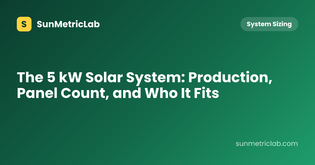 The 5 kW Solar System: Production, Panel Count, and Who It Fits