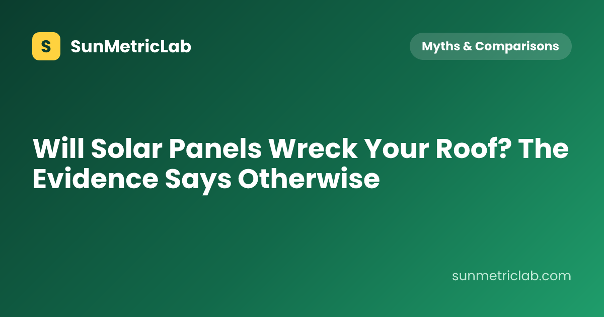 Will Solar Panels Wreck Your Roof? The Evidence Says Otherwise