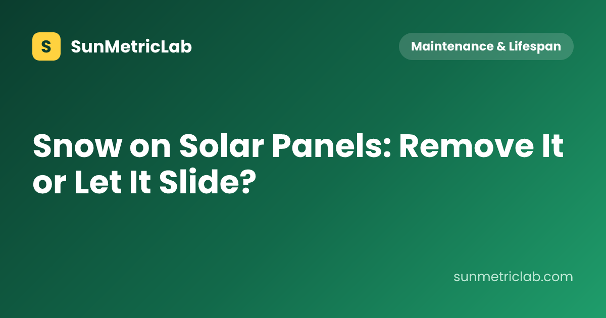 Snow on Solar Panels: Remove It or Let It Slide?