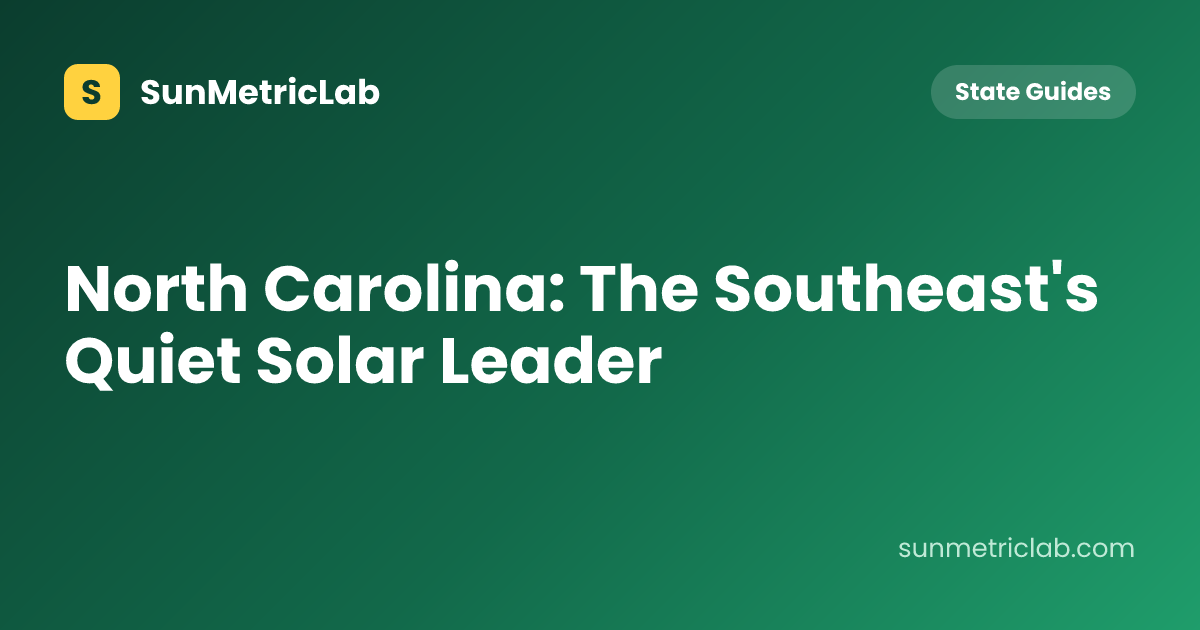North Carolina: The Southeast's Quiet Solar Leader
