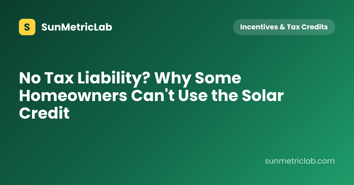 No Tax Liability? Why Some Homeowners Can't Use the Solar Credit