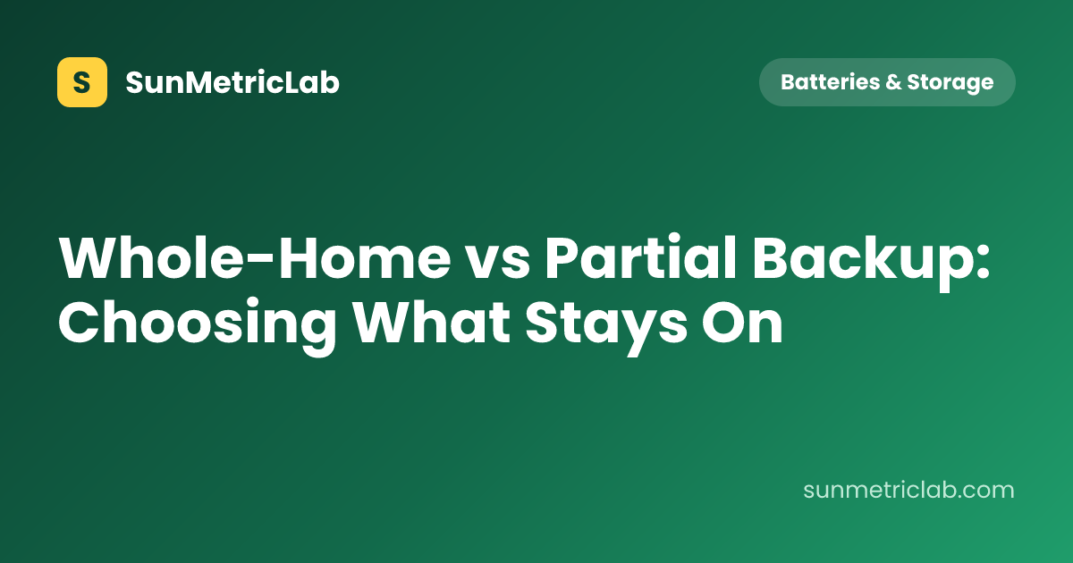 Whole-Home vs Partial Backup: Choosing What Stays On
